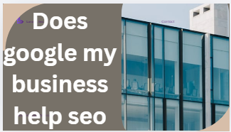 Does google my business help seo