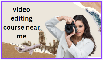 video editing course near me