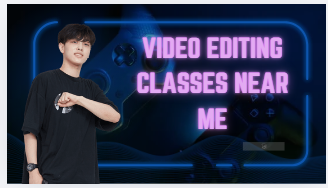 Video editing classes near me