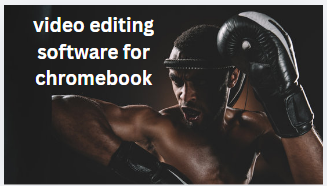 Video editing software for chromebook