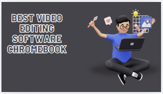 Best video editing software chromebook