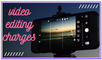 video editing charges
