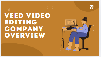 Veed video editing company overview