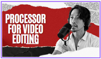 Processor for video editing