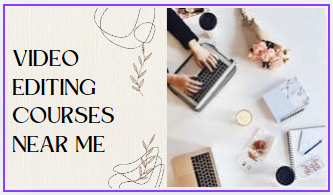 Video editing courses near me