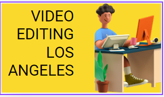 Video editing los angeles