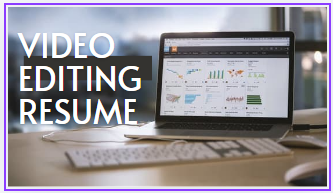 Video editing resume