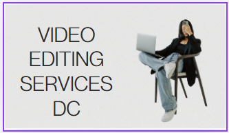 Video editing services dc