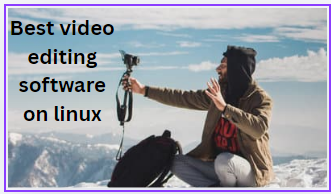 Best video editing software on linux