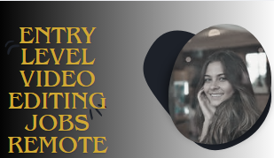 Entry level video editing jobs remote