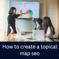 how to create a topical map seo