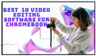 best video editing software for chromebook