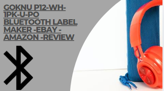 Goknu p12-wh-1pk-u-po bluetooth label maker -ebay -amazon -review