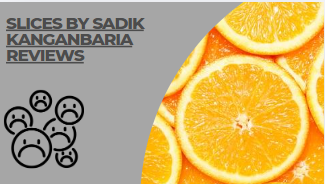 Slices by sadik kanganbaria reviews