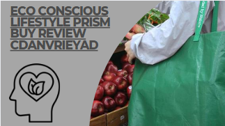 eco-conscious-lifestyle-prism-buy-review-cdanvrieyad