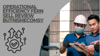 Operational efficiency fern sell review butnishecomsy