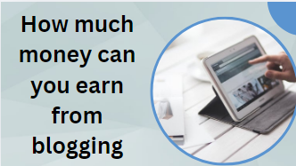 How much money can you earn from blogging