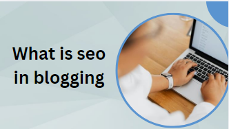 What is seo in blogging