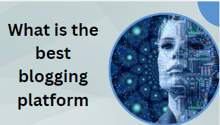 What is the best blogging platform