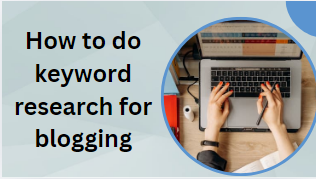 How to do keyword research for blogging
