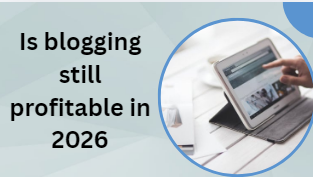 Is blogging still profitable in 2026