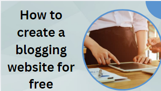 How to create a blogging website for free