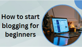 How to start blogging for beginners