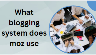 What blogging system does moz use