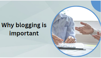Why blogging is important
