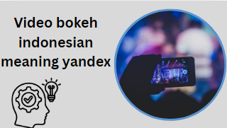 Video bokeh indonesian meaning yandex