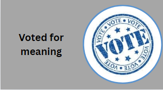 Voted for meaning