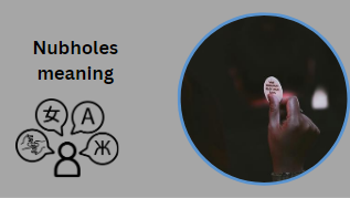 Nubholes meaning