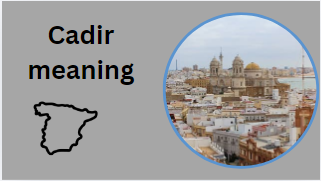 Cadir meaning