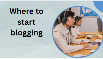 Where to start blogging