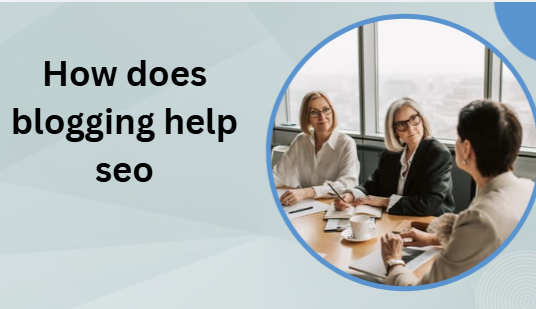 How does blogging help seo