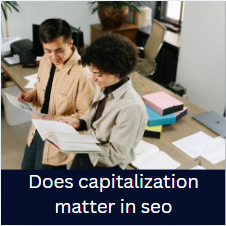 does capitalization matter in seo