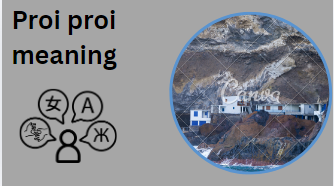 Proi proi meaning