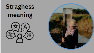Straghess meaning