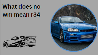 What does no wm mean r34