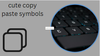 Cute copy paste symbols