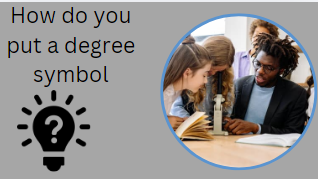 How do you put a degree symbol