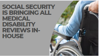 social security is bringing all medical disability reviews in-house