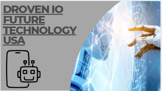 Droven io future technology usa
