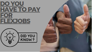 Do you have to pay for flexjobs