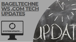 Bageltechnews .com tech updates