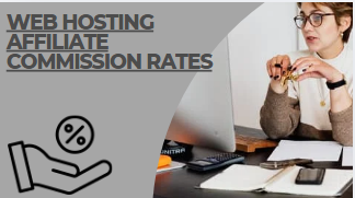 Web hosting affiliate commission rates