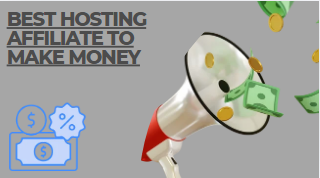 Best hosting affiliate to make money